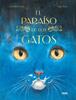 El paraíso de los gatos | 9786075841069 | Émile Zola | Librería Sendak