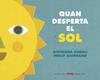 Quan desperta el sol | 9788494990465 | Zoboli, Giovanna | Librería Sendak