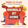 Peek-a-Clue: Animals at Home : An Animal Guessing Game | 9780593753569 | Sterer, Gideon / Farina, Marcos | Librería Sendak