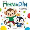 Mon & Pin. Colors | 9788424671426 | Biel, Marta | Librería Sendak
