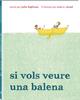 Si vols veure una balena | 9788494313035 | Fogliano, Julie | Llibreria Sendak