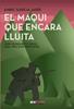 El maqui que encara lluita | 9788411731751 | Garcia Jardí, Enric/Busquets Verges, Joan | Llibreria Sendak