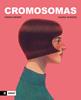 Cromosomas | 9791388269295 | Negrin, Fabian/Muhova, Kalina | Llibreria Sendak