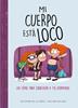 Mi cuerpo está loco | 9788490439883 | de la Croix, Séverine/Roland, Pauline | Llibreria Sendak