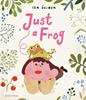 Just a Frog | 9781836271109 | Scibek, Iga | Llibreria Sendak