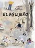 El agujero | 9788418900242 | Adbåge, Emma | Librería Sendak