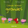 Cuando seamos grandes | 9786075270784 | Leroy, Jean | Llibreria Sendak