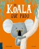 El koala que pudo | 9788414011010 | Bright, Rachel | Llibreria Sendak