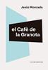 El Cafè de la Granota | 9788473294461 | Moncada, Jesús | Llibreria Sendak