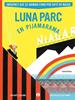 Luna Parc en Pijamarama | 9788413433882 | Leblond, Michael | Librería Sendak