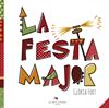 La Festa Major | 9788494506895 | Fort Mir, Glòria | Llibreria Sendak