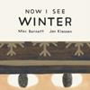 Now I See Winter | 9781774886694 | Barnett, Mac / John Klassen | Llibreria Sendak