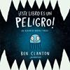 ¡Este libro es un peligro! | 9788426149367 | Clanton, Ben | Llibreria Sendak