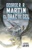 El drac de gel | 9788490266267 | R. R. Martin, George | Llibreria Sendak