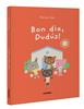 Bon dia, Dudús! | 9788411582216 | Geis Conti, Patricia | Llibreria Sendak