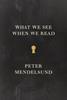 What we See when we Read | 9780804171632 | Mendelsund, Peter | Librería Sendak
