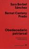 Obedecedario patriarcal | 9788433922854 | Berbel Sánchez, Sara/Castany Prado, Bernat | Llibreria Sendak