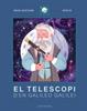 El telescopi d'en Galileo Galilei | 9788467943443 | D. Aceituno/Srta M | Llibreria Sendak