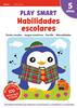 Play Smart : Habilidades escolares. 5 años | 9788414028278 | Equipo Gakken | Llibreria Sendak