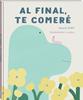 Al final, te comeré | 9791387883263 | Duff, David | Librería Sendak