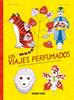 Los viajes perfumados | 9786075279244 | Delmas, Dimitri/Fontaine, Amélie | Llibreria Sendak