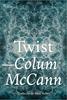 Twist | 9791387672690 | McCann, Colum | Llibreria Sendak