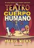 El teatro del cuerpo humano | 9788467937527 | MARIS WICKS | Llibreria Sendak