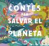 Contes per salvar el planeta | 9788418134425 | Ferri, Paolo/Ramos, María Cristina/Casals, Anna | Librería Sendak