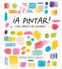 ¡A pintar! | 9788417165536 | Garcia Orozco, Amanda | Llibreria Sendak