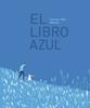 El libro azul | 9788412570465 | Zullo, Germano/Albertine | Llibreria Sendak