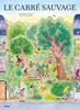 Le carré sauvage | 9782490975976 | Dubray, Anne-Hélène / Loulendo, Sarah | Llibreria Sendak
