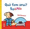 Pep & Mila. Què fem avui?  | 9788466136938 | Kawamura, Yayo | Librería Sendak