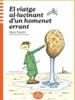 El viatge al·lucinant d’un homenet errant | 9788412857450 | Traxler Traxler, Hans | Llibreria Sendak