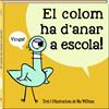 La colom ha d'anar a escola | 9788417497989 | Willems, Mo | Llibreria Sendak