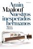 Nuestros inesperados hermanos | 9788413621210 | Maalouf, Amin | Librería Sendak