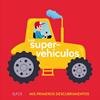 Primeros descubrimientos. Los supervehículos | 9788417254483 | Archieri, Nicolas | Llibreria Sendak