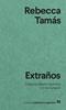Extraños | 9788433916549 | Tamás, Rebecca | Llibreria Sendak