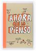 Ahora que lo pienso | 9788467541434 | Boulet, Gwénaëlle/Chilard, Anne-Sophie/Joseph, Marion/Tourette, Lucie/Brenifier, Oscar | Llibreria Sendak