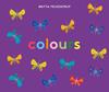 Colours (board book) | 9781787410336 | Teckentrup, Britta | Llibreria Sendak