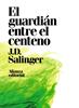 El guardián entre el centeno | 9788491049418 | Salinger, J. D. | Librería Sendak