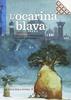 L'Ocarina blava | 9788494584329 | Mario satz | Librería Sendak