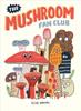 The Mushroom Fan Club | 9781770463226 | Gravel, Elise | Llibreria Sendak