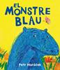 El monstre blau | 9788426149190 | Horácek, Petr | Librería Sendak