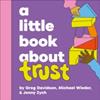A Little Book about Trust | 9780241742884 | Davidson, Greg | Llibreria Sendak