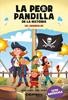 La peor pandilla de la historia. ¡Al abordaje! | 9788410252660 | Acosta, Alicia | Llibreria Sendak
