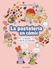 La pastelería en comic | 9788467947533 | Swann Meralli / PF Radice | Llibreria Sendak