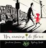 Un camino de flores | 9788494650611 | Lawson, JonArno | Librería Sendak