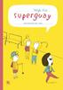 Superguay | 9788413714813 | Esch, Tanja | Llibreria Sendak