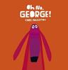 Oh No, George! (board book) | 9781406357912 | Haughton, Chris | Llibreria Sendak
