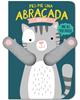 Fes-me una abraçada gatet | 9788412229714 | Louwers, Tanja/Verbakel, Helmi | Librería Sendak
